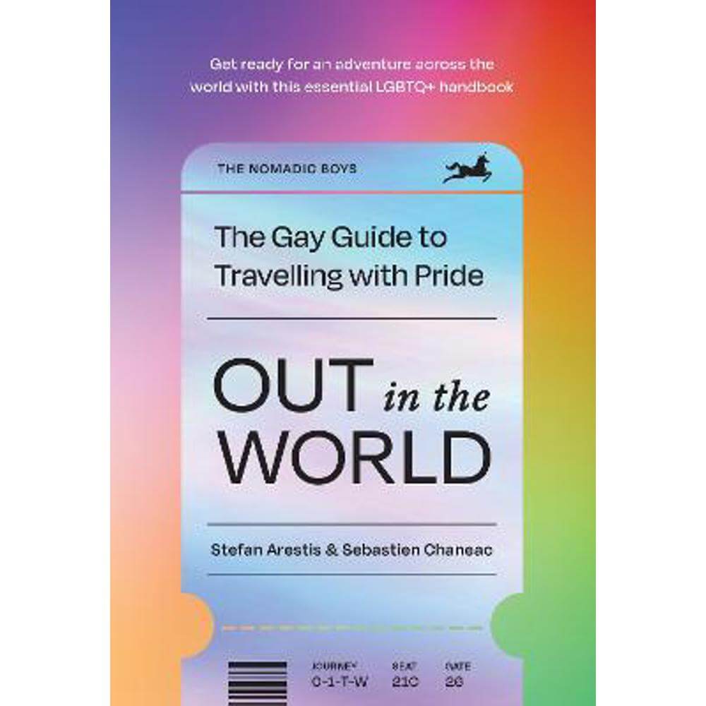 Out in the World: The Gay Guide to Travelling with Pride (Hardback) - Stefan Arestis